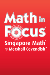 Math in Focus®: Singapore Math by Marshall Cavendish